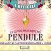 Le Coffret : Le guide pratique du pendule