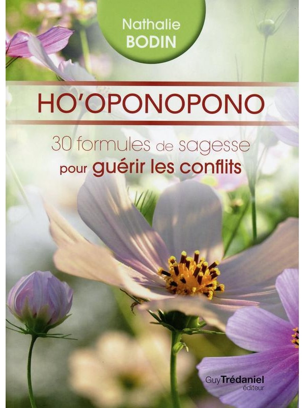 Ho'oponopono - 30 formules de sagesse pour guérir les conflits
