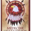 Médecine chamanique - Cartes oracle