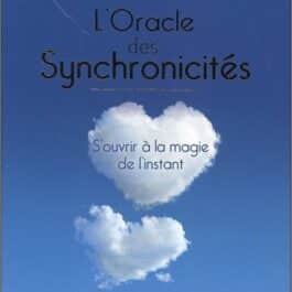 L&rsquo;Oracle des Synchronicités – S&rsquo;ouvrir à la magie de l&rsquo;instant