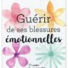 Guérir de ses blessures émotionnelles - 77 cartes pour les reconnaître