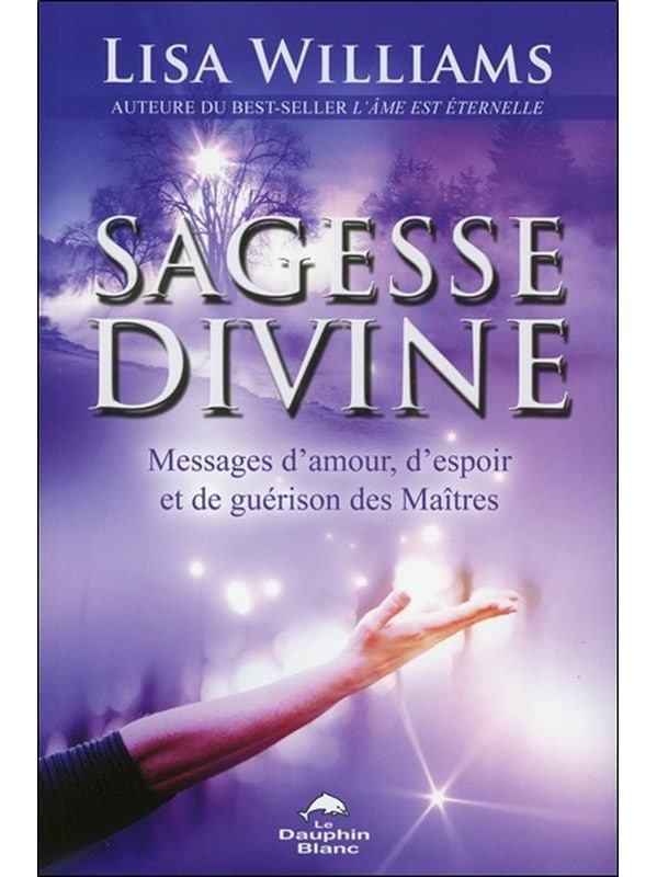 Sagesse divine - Messages d'amour, d'espoir et de guérison des Maîtres