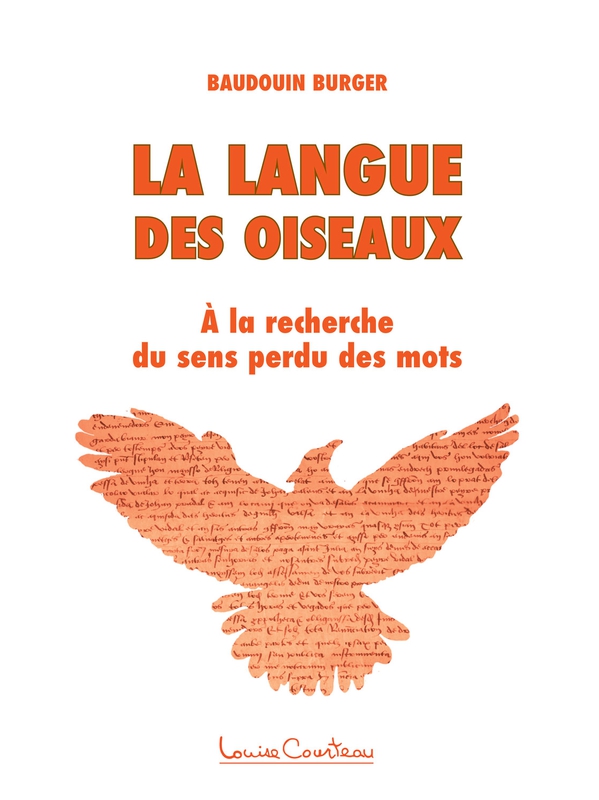 La langue des oiseaux - A la recherche du sens perdu des mots