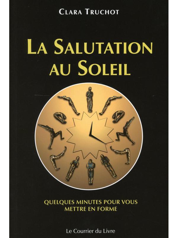 La Salutation au Soleil - Quelques minutes pour vous mettre en forme